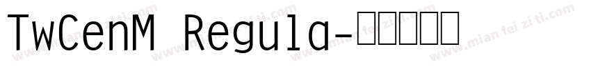 TwCenM Regula字体转换